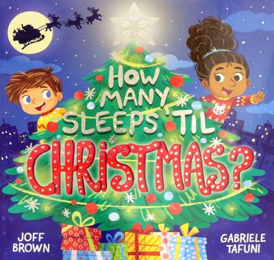 Книга: How Many Sleeps 'til Christmas? (Brown Joff) ; Carlton, 2021 