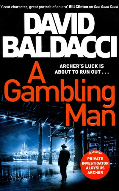Книга: A Gambling Man (Baldacci David) ; Pan Books, 2021 