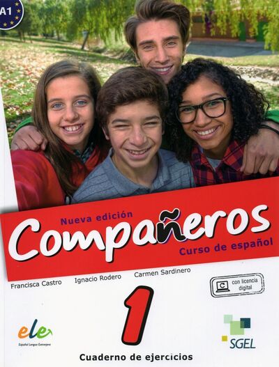 Книга: Companeros 1 NUEVA Edicion -Cuaderno de ejercicios (Castro Francisca Viudez, Ignacio Rodero Diez, Sardinero Carmen) ; SGEL, 2016 