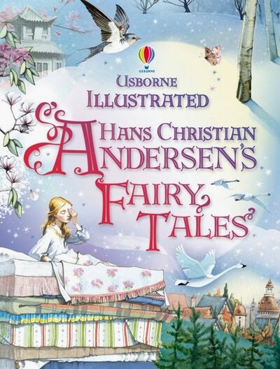 Книга: Illustrated Hans Christian Andersen (Andersen Hans Christian) ; Usborne, 2021 