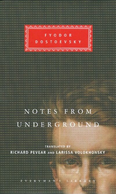 Книга: Notes From Underground (Dostoevsky Fyodor) ; Everyman, 2004 