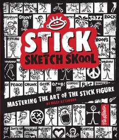 Книга: Stick Sketch School: Drawing Stylized Stick Figures One Line at a Time (Attinger B.) ; Rockport, 2015 