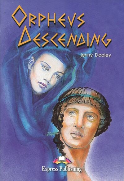 Книга: Orpheus Descending (Dooley Jenny) ; Express Publishing, 2011 