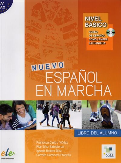 Книга: Nuevo Espanol en marcha Basico. Libro del alumno (+CD) (Castro Francisca Viudez, Ignacio Rodero Diez, Ballesteros Carles) ; SGEL, 2014 