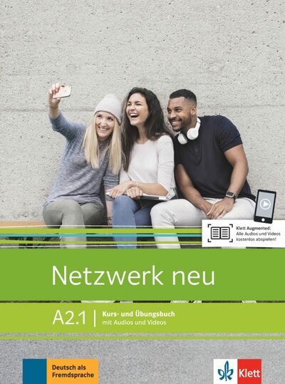 Книга: Netzwerk neu A2.1. Deutsch als Fremdsprache. Kurs- und Ubungsbuch mit Audios und Videos (Dengler Stefanie, Rusch Paul, Schmitz Helen) ; Klett, 2019 