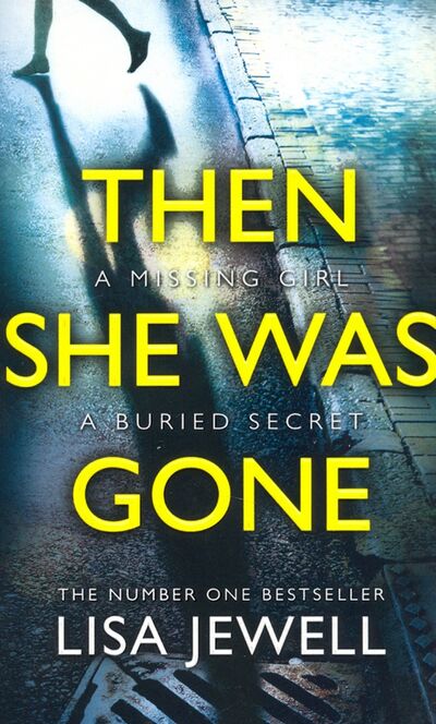 Книга: Then She Was Gone (Jewell Lisa) ; Arrow Books, 2017 