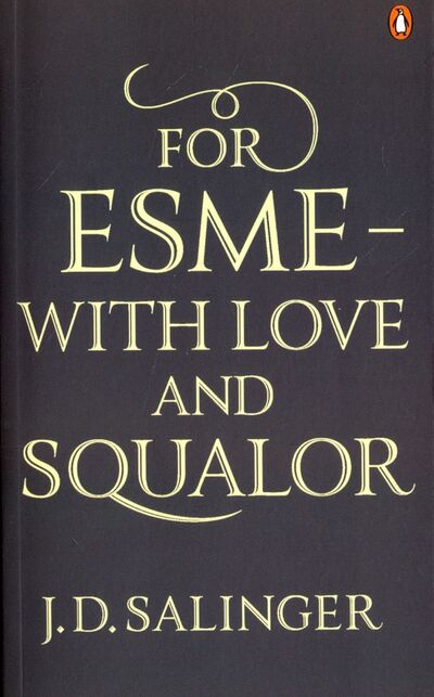 Книга: For Esme - with Love and Squalor (Salinger Jerome David) ; Penguin, 2017 
