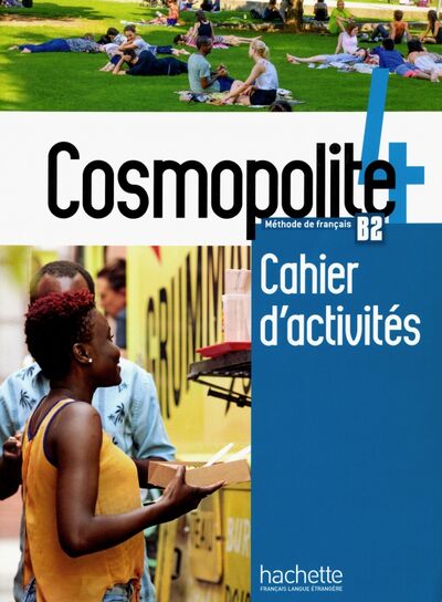 Книга: Cosmopolite 4. Cahier d'activites. B2 (+CD) (Mathieu-Benoit Emilie, Dorey-Mater Anais, Lombardini Amelie) ; Hachette FLE, 2019 