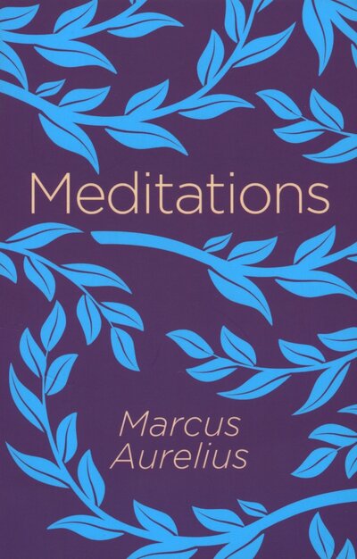 Книга: Meditations (Aurelius Marcus) ; Arcturus, 2022 