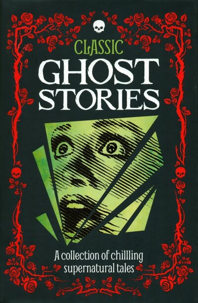 Книга: Classic Ghost Stories (Brockman Robin) ; Arcturus, 2016 