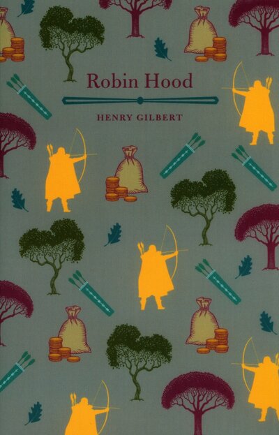 Книга: Robin Hood (Gilbert Henry) ; Arcturus, 2017 