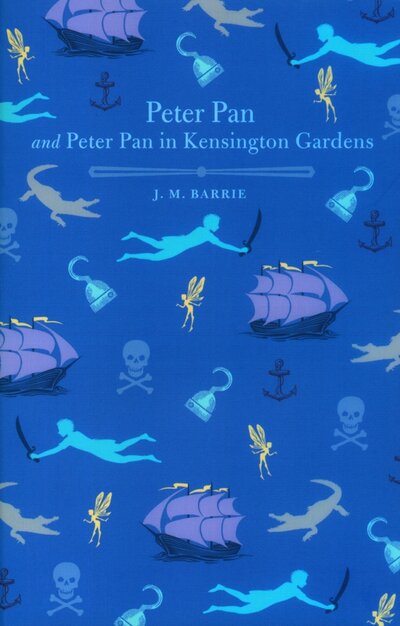 Книга: Peter Pan And, Peter Pan in Kensington Gardens (Barrie James Matthew) ; Arcturus, 2017 