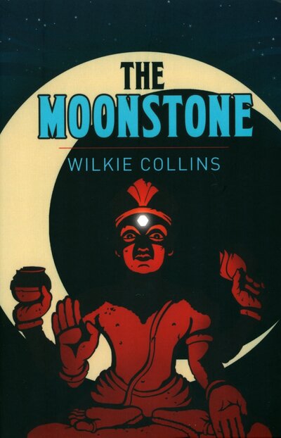 Книга: The Moonstone (Collins Wilkie) ; Arcturus, 2022 