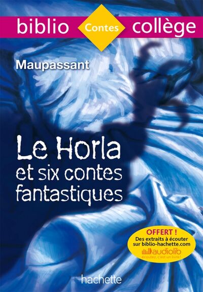 Книга: Le Horla et six contes fantastiques (Maupassant Guy de) ; Hachette Book, 2018 
