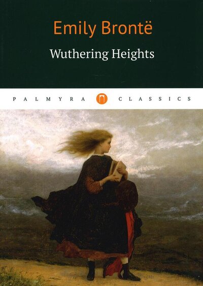 Книга: Wuthering Heights (Bronte Emily) ; Т8 Издательские технологии, 2022 