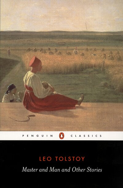 Книга: Master and Man and Other Stories (Tolstoy Leo) ; Penguin, 2005 