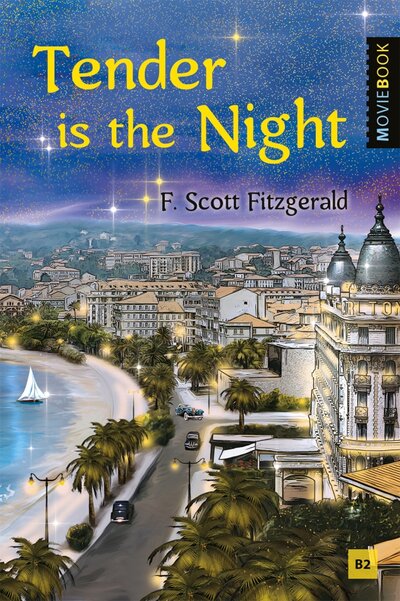 Книга: Ночь нежна (Tender is the Night). Книга для чтения (Фицджеральд Фрэнсис Скотт) ; Антология, 2022 
