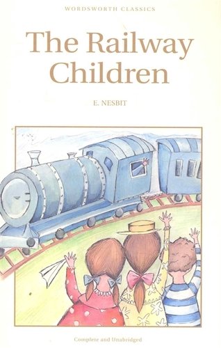 Книга: The Railway Children (Несбит Эдит) ; Wordsworth, 1993 