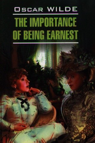 Книга: The Importance of Being Earnest / Как важно быть серьезным (мSelPlays) (Уайльд Оскар) ; КАРО, 2012 