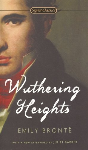 Книга: Wuthering Heights (Bronte Emily , Бронте Эмили Джейн) ; Signet classics, 2011 