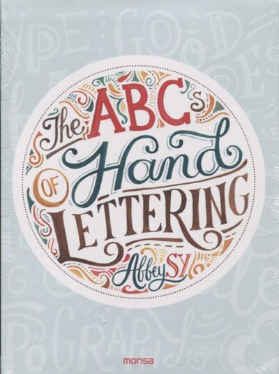 Книга: The ABSs Of Hand Lettering (Sy A.) ; Monsa, 2018 