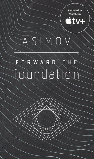 Книга: Forward the Foundation (Азимов Айзек) ; Bantam Books, 2004 