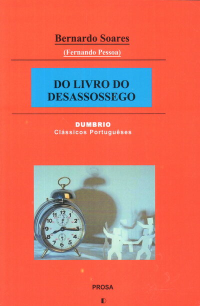 Книга: Do Livro Do Desassossego (Soares B. (Pessoa F.)) ; Dumbrio Editora, 2013 