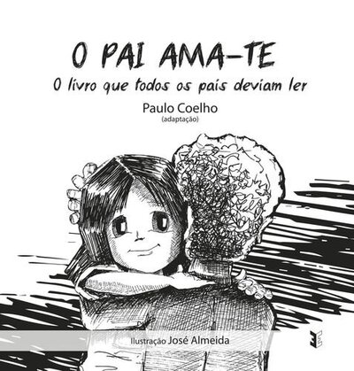 Книга: O Pai Ama-Te (Coelho P.) ; Esgotada, 2016 