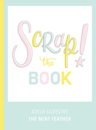 Книга: Scrap! The Book (Silvestre A.) ; Monsa, 2020 
