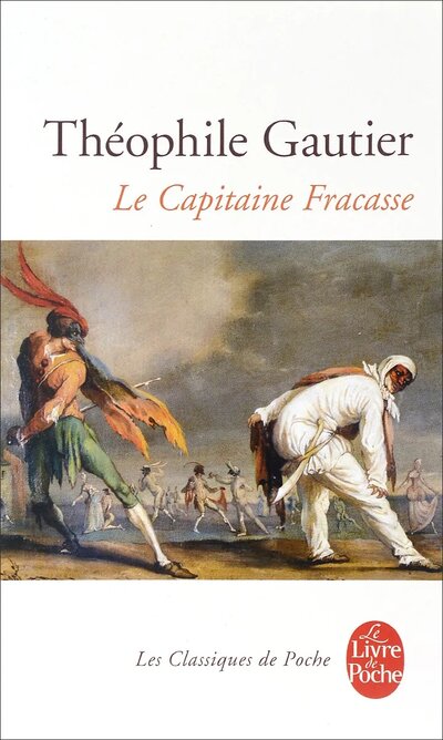 Книга: Le Capitaine Fracasse (Gautier T.) ; Livre de Poch, 2013 