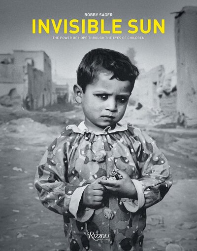 Книга: Invisible Sun by Bobby Sager (Sager B.) ; Rizzoli, 2019 