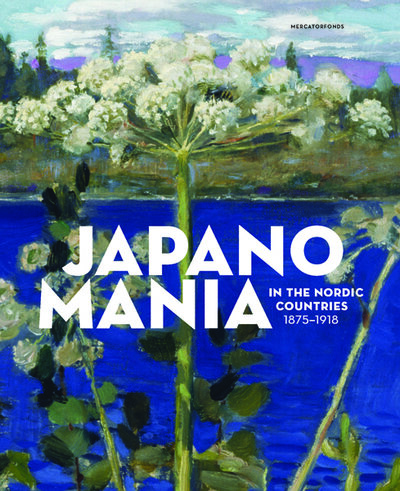 Книга: Japanomania in the Nordic Countries, 1875-1918; Yale University Press, 2016 