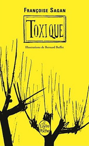 Книга: Toxique (Саган Ф.) ; Livre de Poch, 2010 