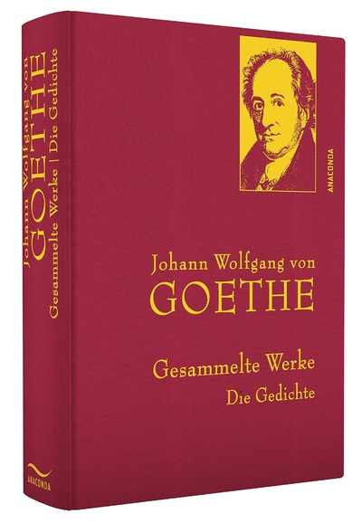 Книга: Gesammelte Werke. Die Gedichte HC (Goethe) ; ANACONDA, 2015 