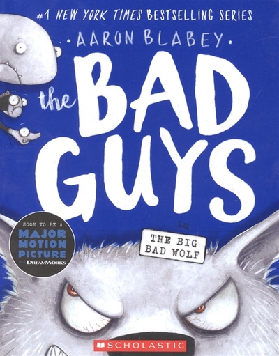 Книга: The Bad Guys in The Big Bad Wolf (Blabey Aaron) ; Scholastic, 2019 