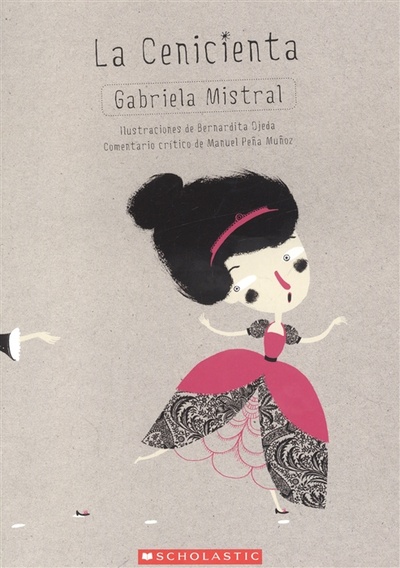 Книга: La Cenicienta (Мистраль Габриела) ; Scholastic, 2012 