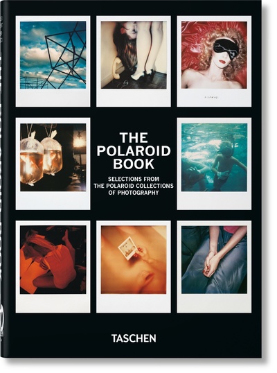 Книга: The Polaroid Book (40th Anniversary Edition) (Hitchcock B.) ; TASCHEN, 2022 