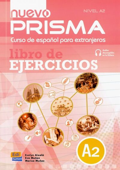 Книга: Nuevo Prisma. Nivel A2. Libro de ejercicios (Aixala Evelyn, Munoz Eva, Munoz Marisa) ; Edinumen, 2019 