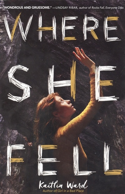 Книга: Where She Fell (Уорд Кейтлин) ; Scholastic, 2018 