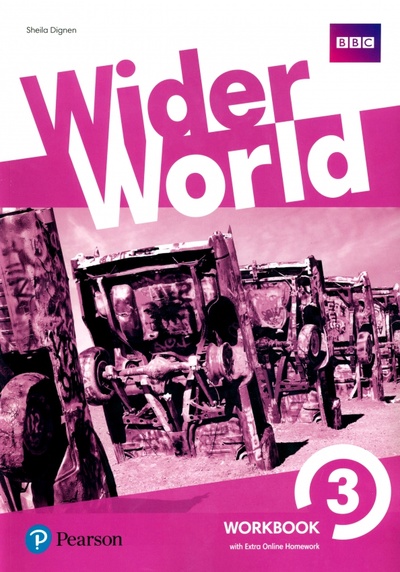 Книга: Wider World 3. Workbook with Extra Online Homework (Dignen Sheila) ; Pearson, 2022 