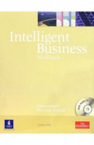 Книга: Intelligent Business: Workbook (+ CD) (Pile Louise) ; Pearson, 2015 