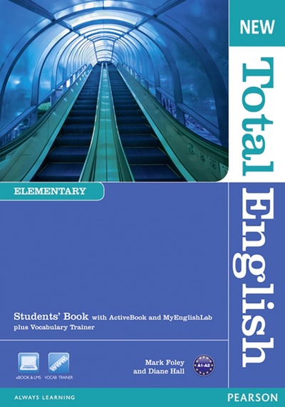 Книга: New Total English. Elementary. Students' Book with Active Book and MyEnglishLab (Foley Mark, Hall Diane) ; Pearson, 2019 
