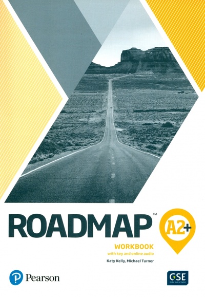 Книга: Roadmap A2+. Workbook (Kelly Katy, Turner Michael) ; Pearson, 2019 