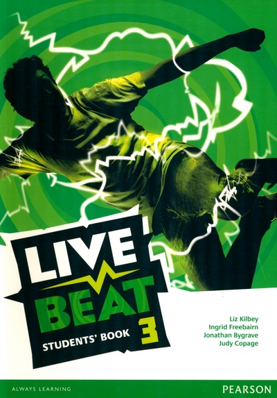 Книга: Live Beat. Level 3. Student's Book (Kilbey Liz, Bygrave Jonathan, Freebairn Ingrid) ; Pearson, 2018 