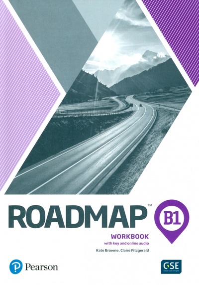 Книга: Roadmap B1. Workbook (Browne Kate, Fitzgerald Claire) ; Pearson, 2019 