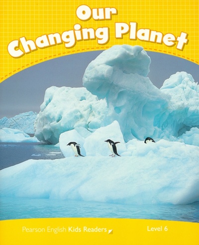 Книга: Our Changing Planet (Degnan-Veness Coleen) ; Pearson, 2013 