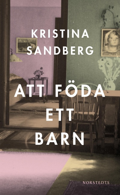 Книга: Att foda ett barn (Sandberg K.) ; Forlagssystem, 2011 