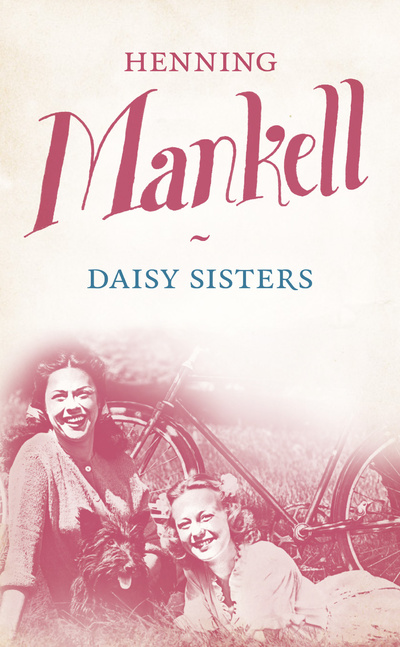 Книга: Daisy Sisters (Mankell H.) ; Forlagssystem, 2017 