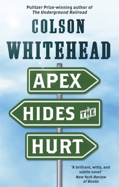 Книга: Apex Hides the Hurt (Whitehead C.) ; Hachette U, 2018 