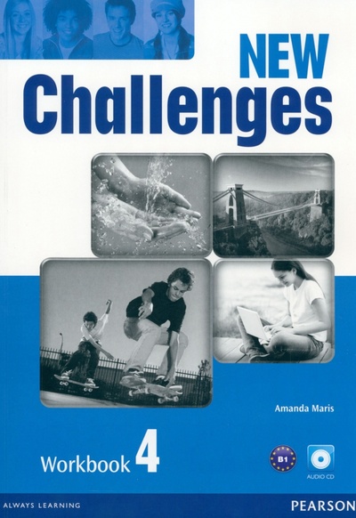 Книга: New Challenges. Level 4. Workbook. B1 (+CD) (Maris Amanda) ; Pearson, 2017 